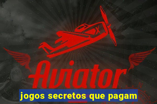 jogos secretos que pagam